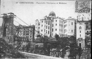 CONSTANTINE LA PASSERELLE ET LA MEDERSA